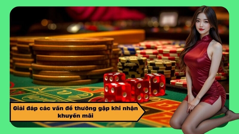 Giải đáp các vấn đề thường gặp khi nhận khuyến mãi